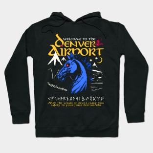 Welcome To The Denver Airport Hoodie